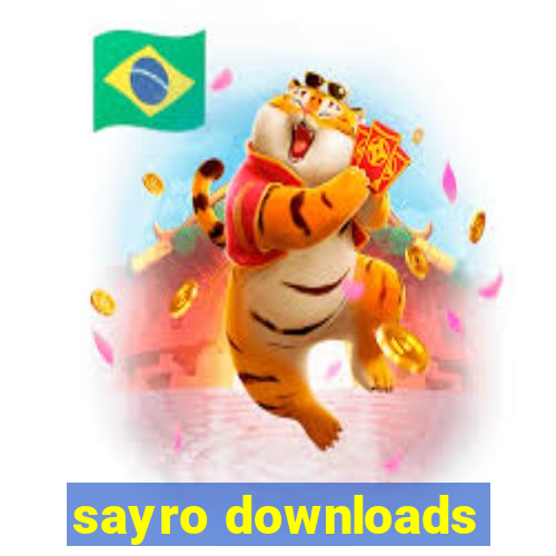 sayro downloads